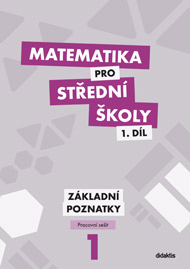Matematika pro SŠ 1. ročník - pracovní sešit