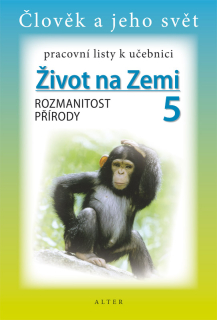 Přírodověda pro 5.ročník, 1.díl (Život na zemi - rozmanitost přírody) - pracovní listy