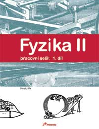 Fyzika II, 1. díl - pracovní sešit