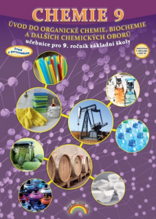 Chemie 9 - Úvod do organické chemie, biochemie a dalších chemických oborů - učebnice