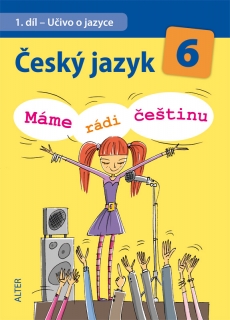 Máme rádi češtinu 6. roč - Učivo o jazyce