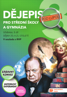 Dějepis pod lupou 3 pro SŠ a GYM - učebnice