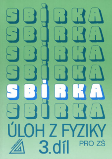 Sbírka úloh z fyziky 3.díl (Bohuněk) Prometheus