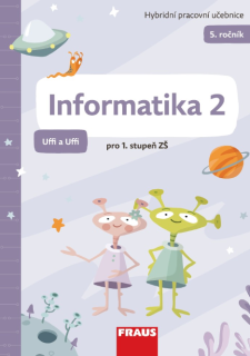 Informatika 2 Uffi a Uffi - pracovní učebnice