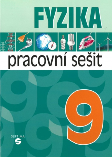 Fyzika pro 9. ročník - pracovní sešit