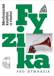 Fyzika GY Mechanic. kmitání a vlnění
