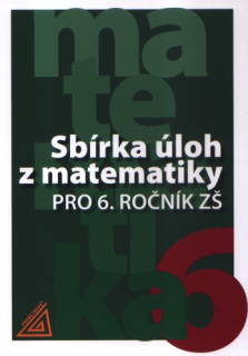 Sbírka úloh z matematiky pro 6.r. ZŠ Prometheus