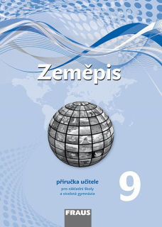 Zeměpis pro 9. ročník pro ZŠ a VG (nová generace) - metodická příručka