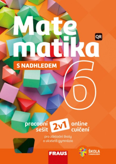 Matematika 6 s nadhledem - hybridní pracovní sešit 2v1
