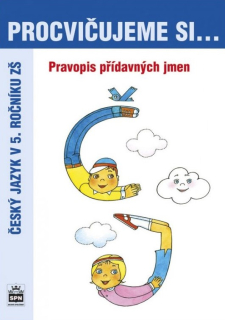 Procvičujeme si pravopis přídavných jmen pro 5. ročník