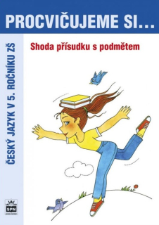Procvičujeme si shodu přísudku s podmětem pro 5. ročník