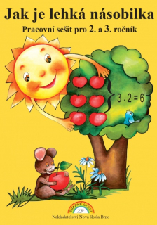 Jak je lehká násobilka - pracovní sešit pro 2. a 3. ročník