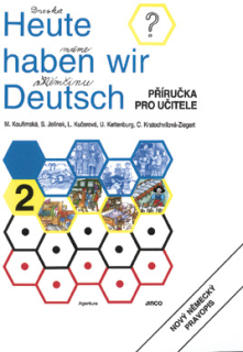 Heute haben wir Deutsch 2 - metodická příručka
