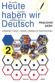 Heute haben wir Deutsch 2 - pracovní sešit