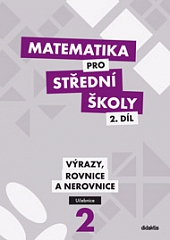 Matematika pro SŠ 2. ročník