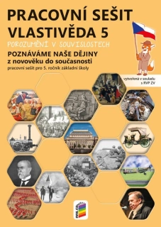 Vlastivěda pro 5. ročník - Z novověku do současnosti - pracovní sešit barevný